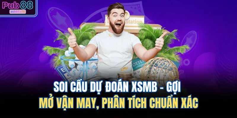 soi cau du doan xsmb goi mo van may phan tich chuan