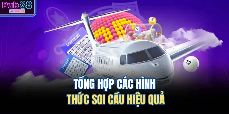 Tổng hợp các hình thức soi cầu hiệu quả